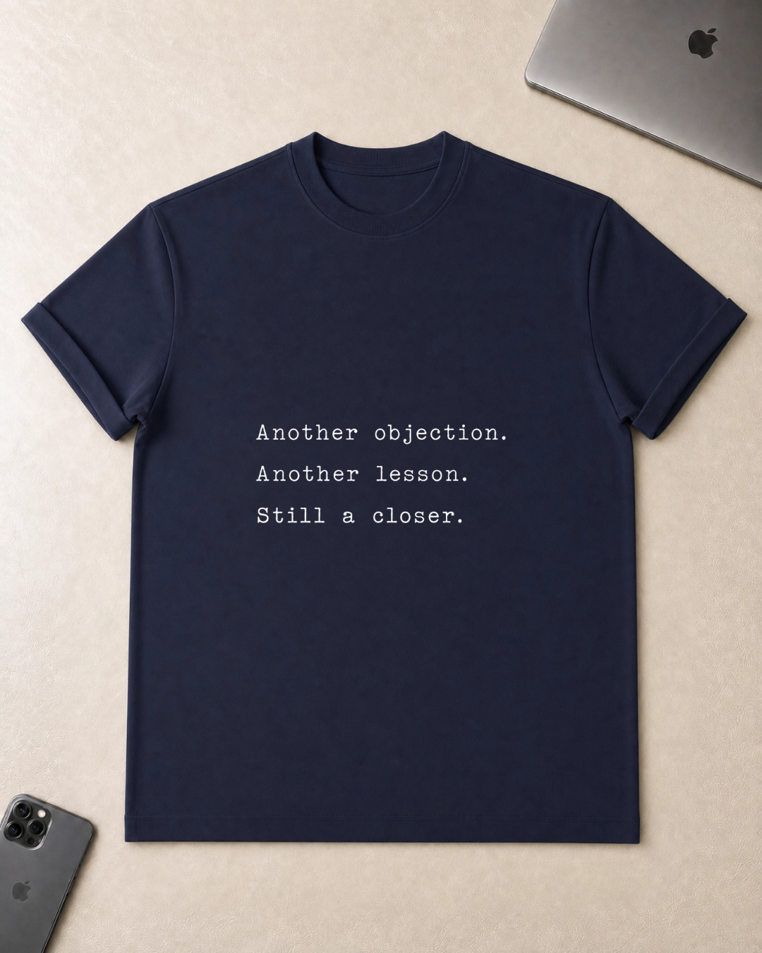 Another objection. Another lesson. T-Shirt
