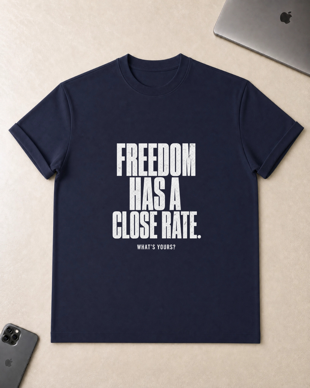 Freedom Has a Close Rate T-Shirt