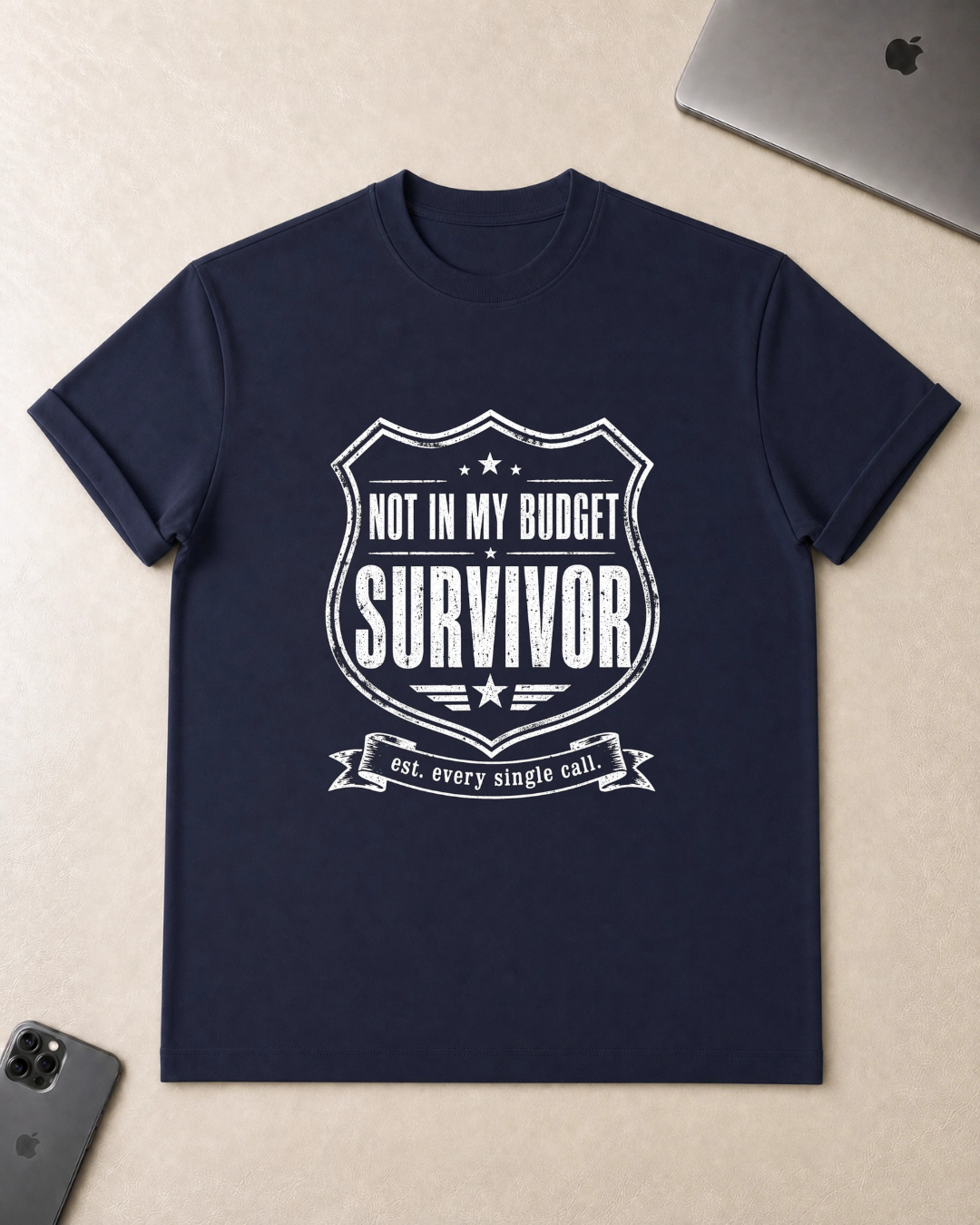 Not In My Budget T-Shirt
