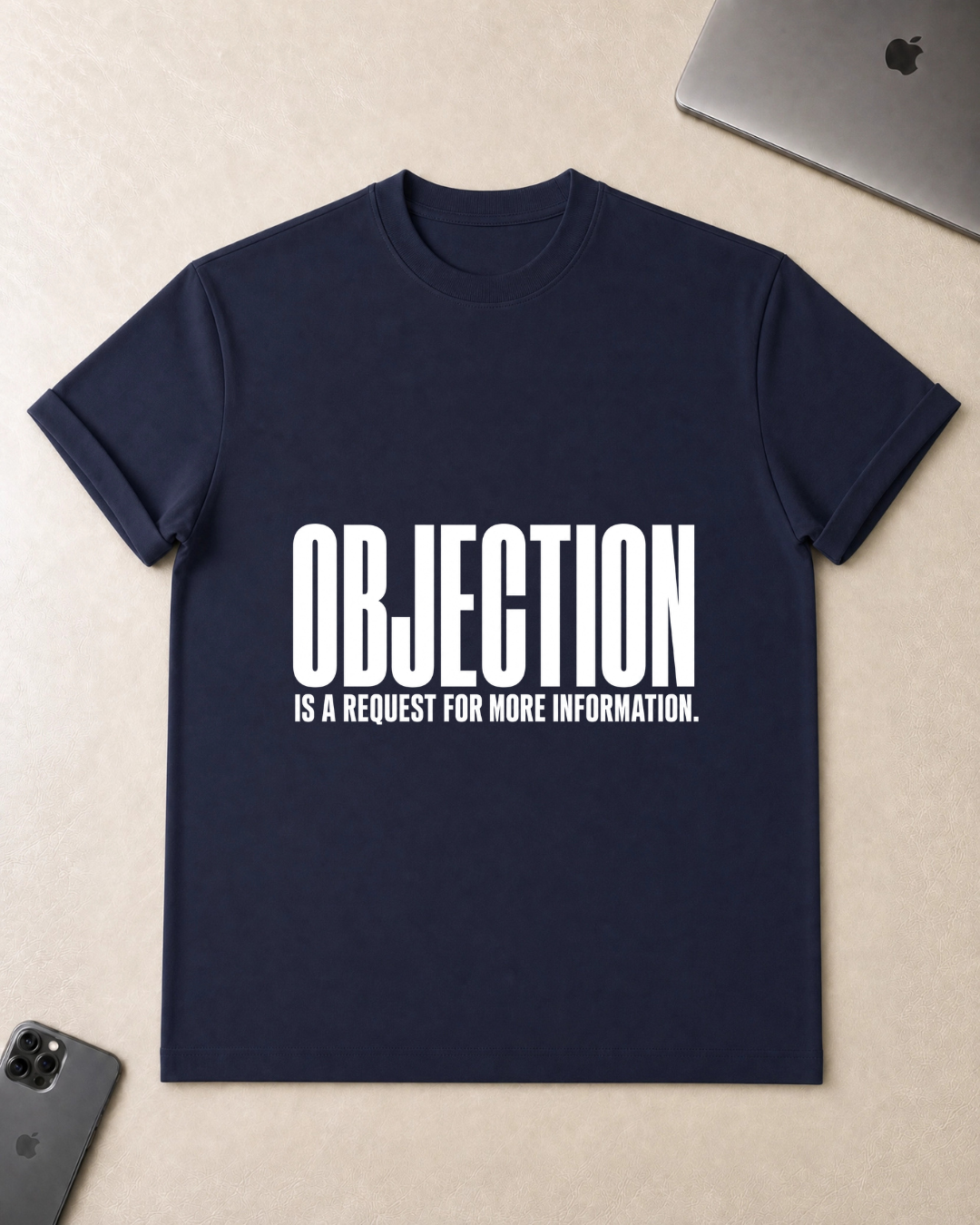 Objection is a Request for More Information T-Shirt