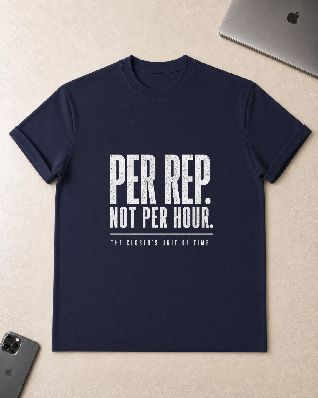 PER REP. Not Per Hour. T-Shirt