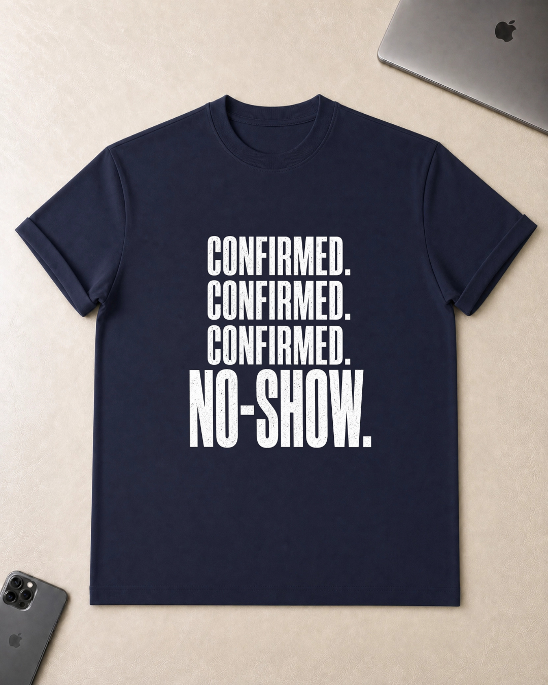 Confirmed Confirmed Confirmed No-Show T-Shirt