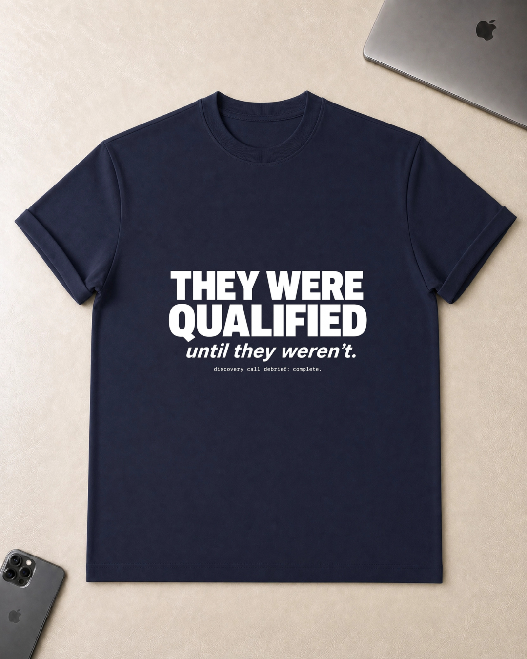 They Were Qualified T-Shirt