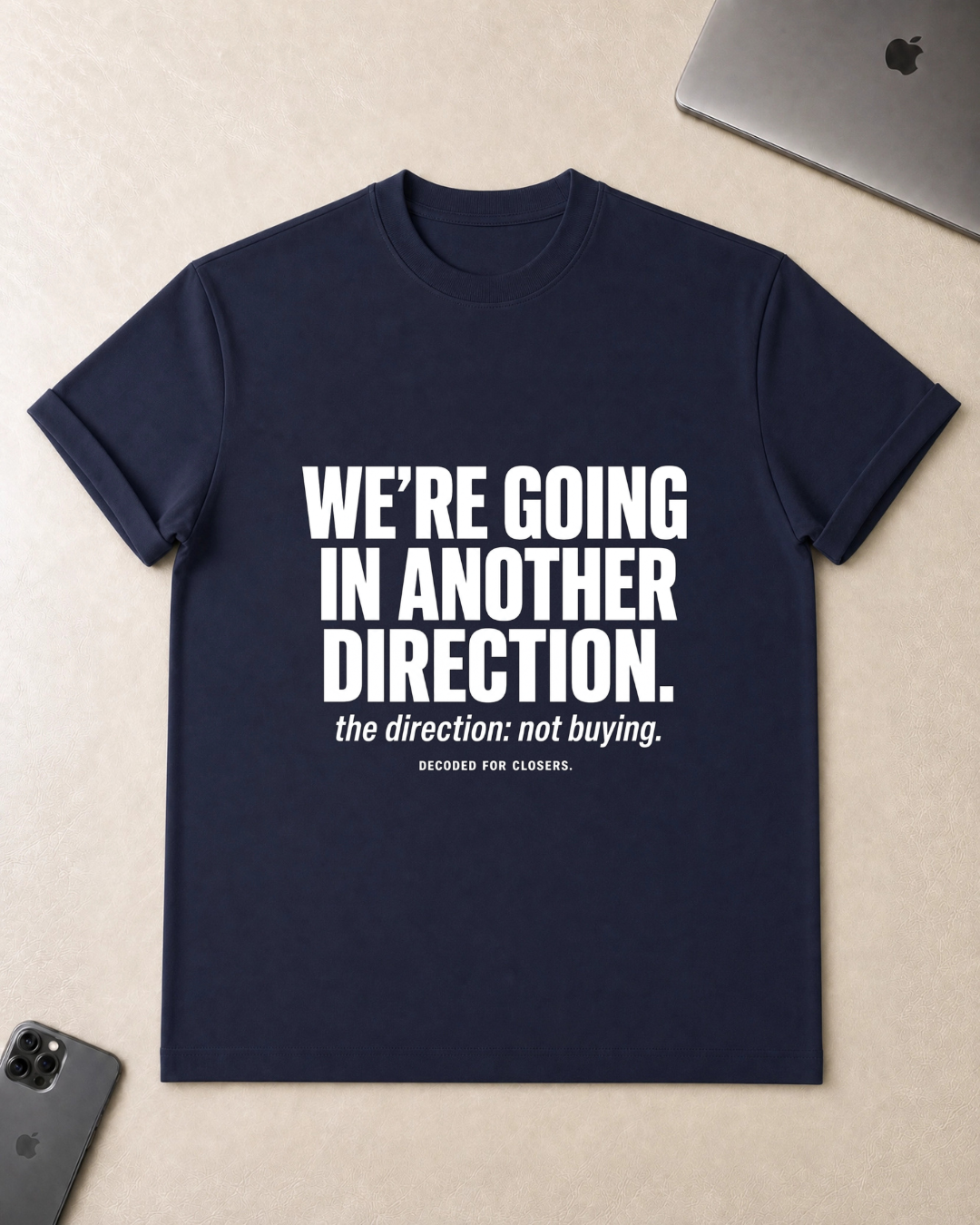 We’re Going in Another Direction T-Shirt