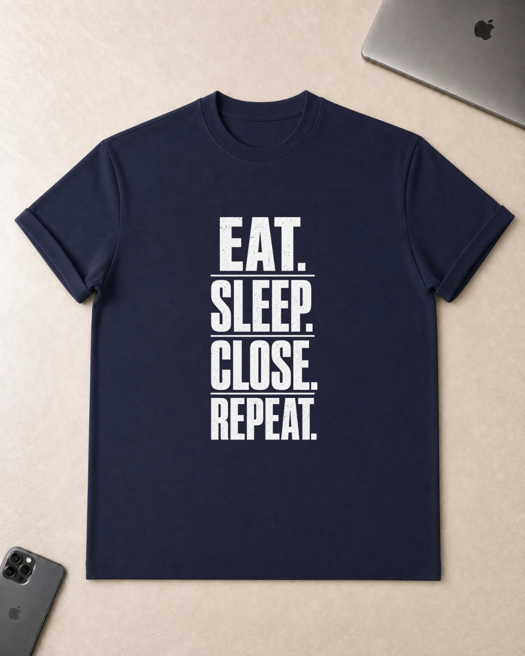 Eat. Sleep. Close. Repeat. T-Shirt