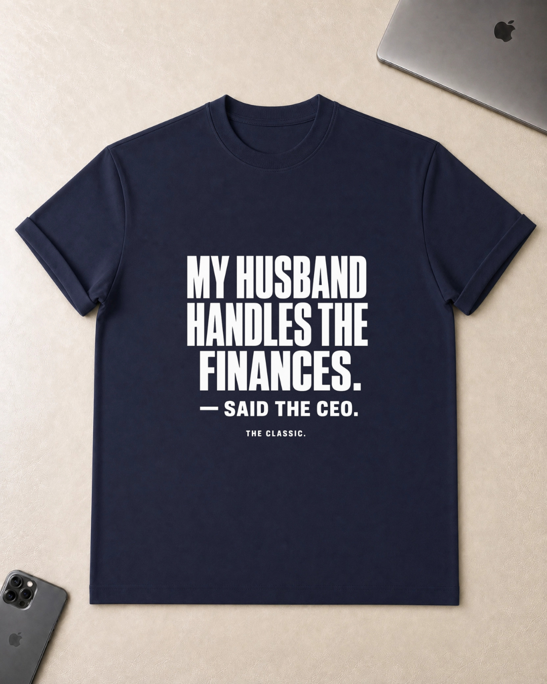 My Husband Handles the Finances T-Shirt