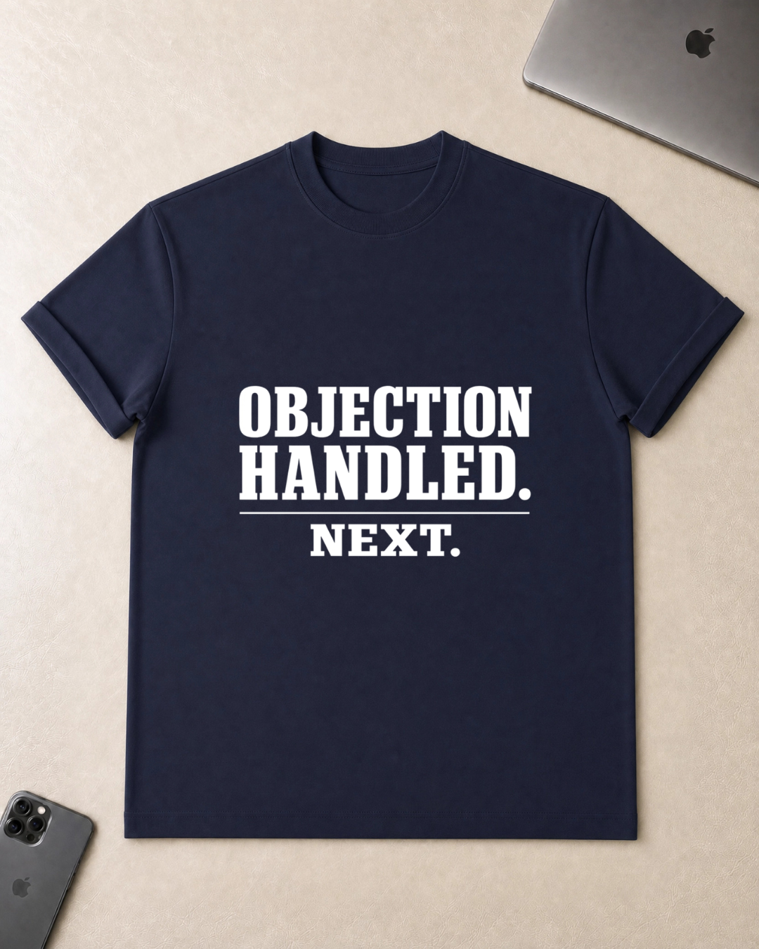 Objection Handled T‑Shirt