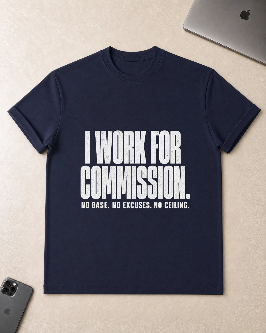 I Work For Commission T-Shirt