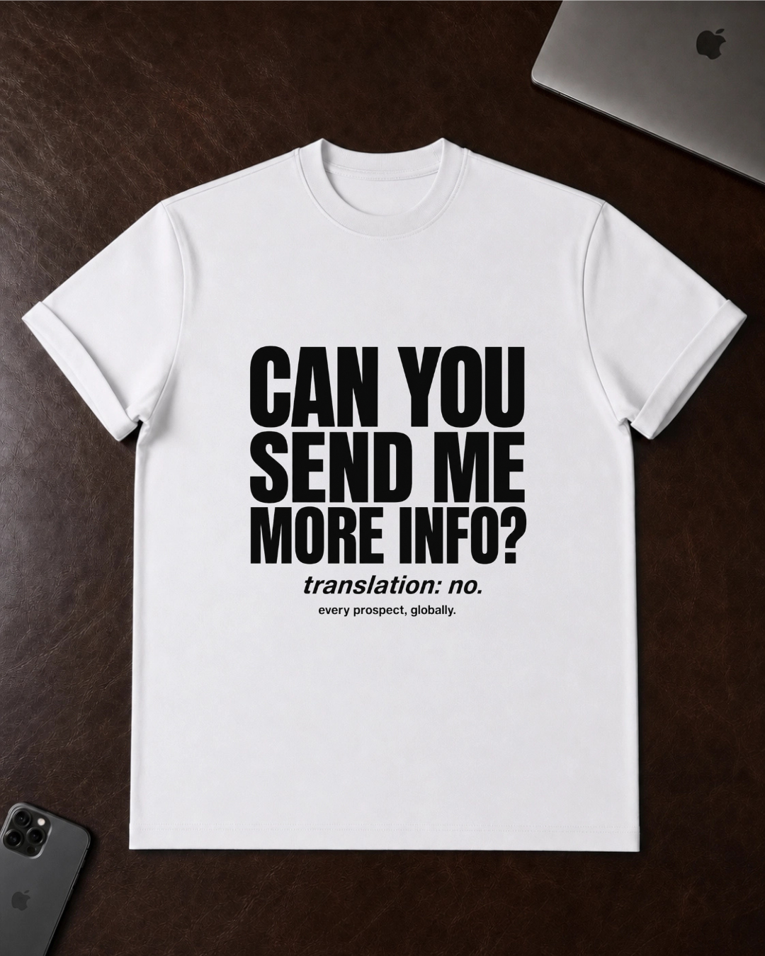 Can You Send Me More Info? T‑Shirt