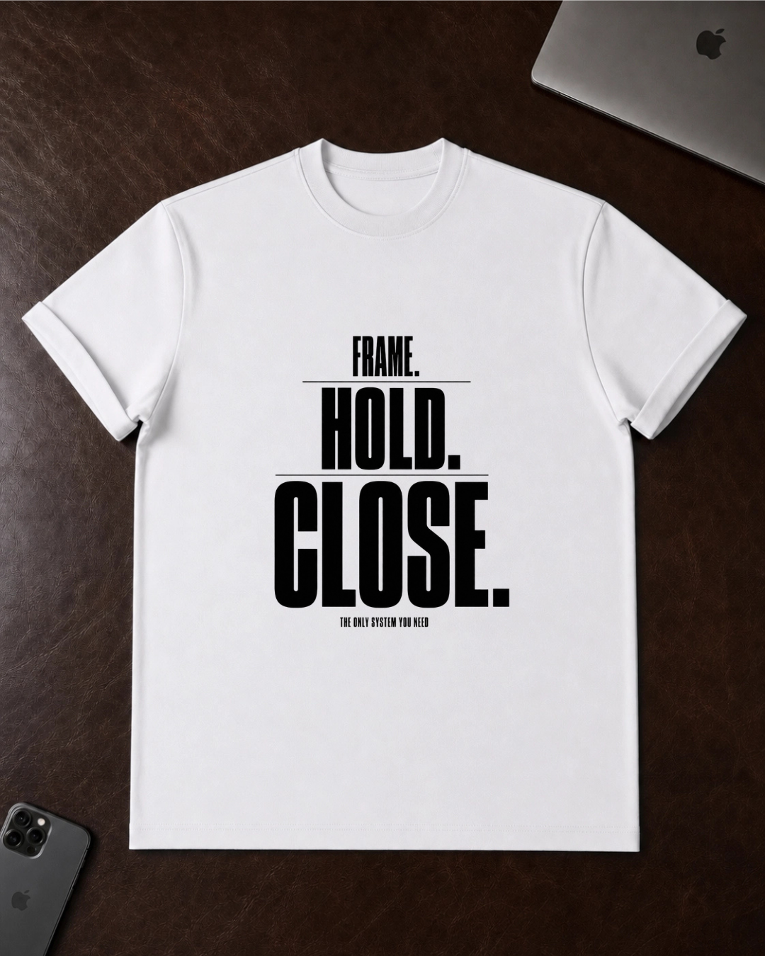 Frame. Hold. Close. T-Shirt