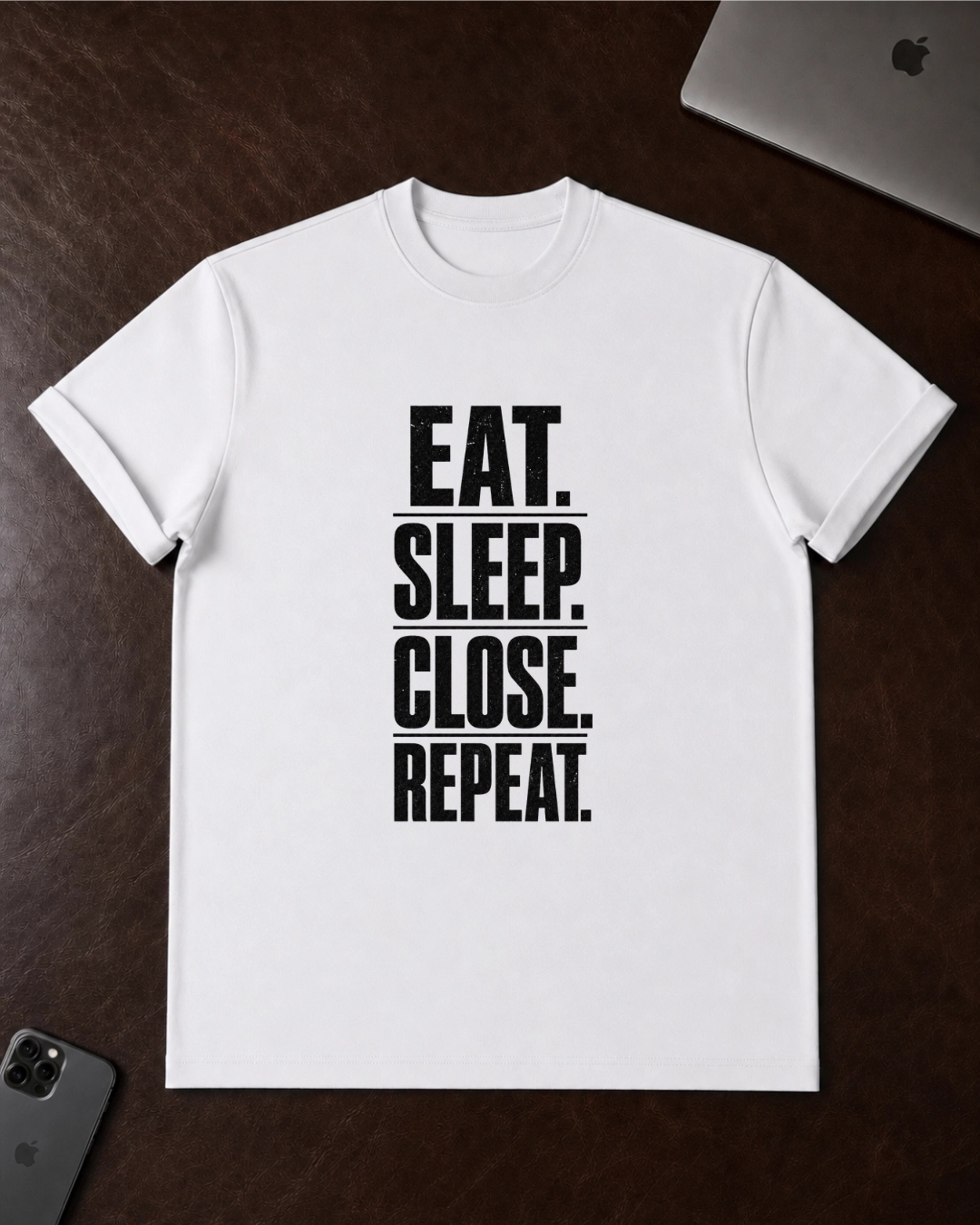 Eat. Sleep. Close. Repeat. T-Shirt