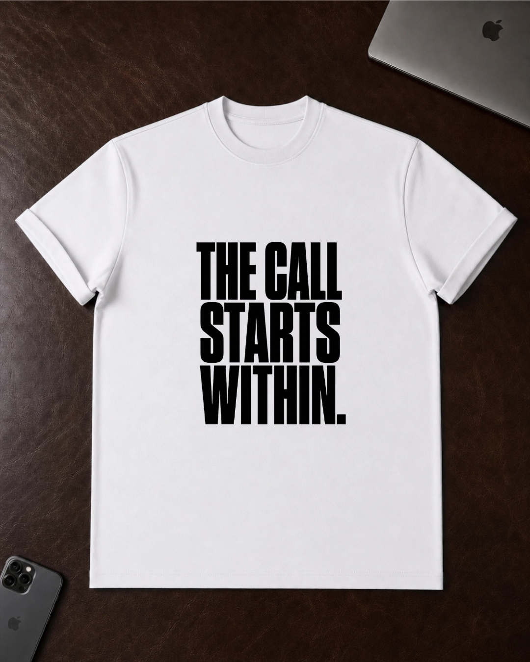 The Call Starts Within T-Shirt
