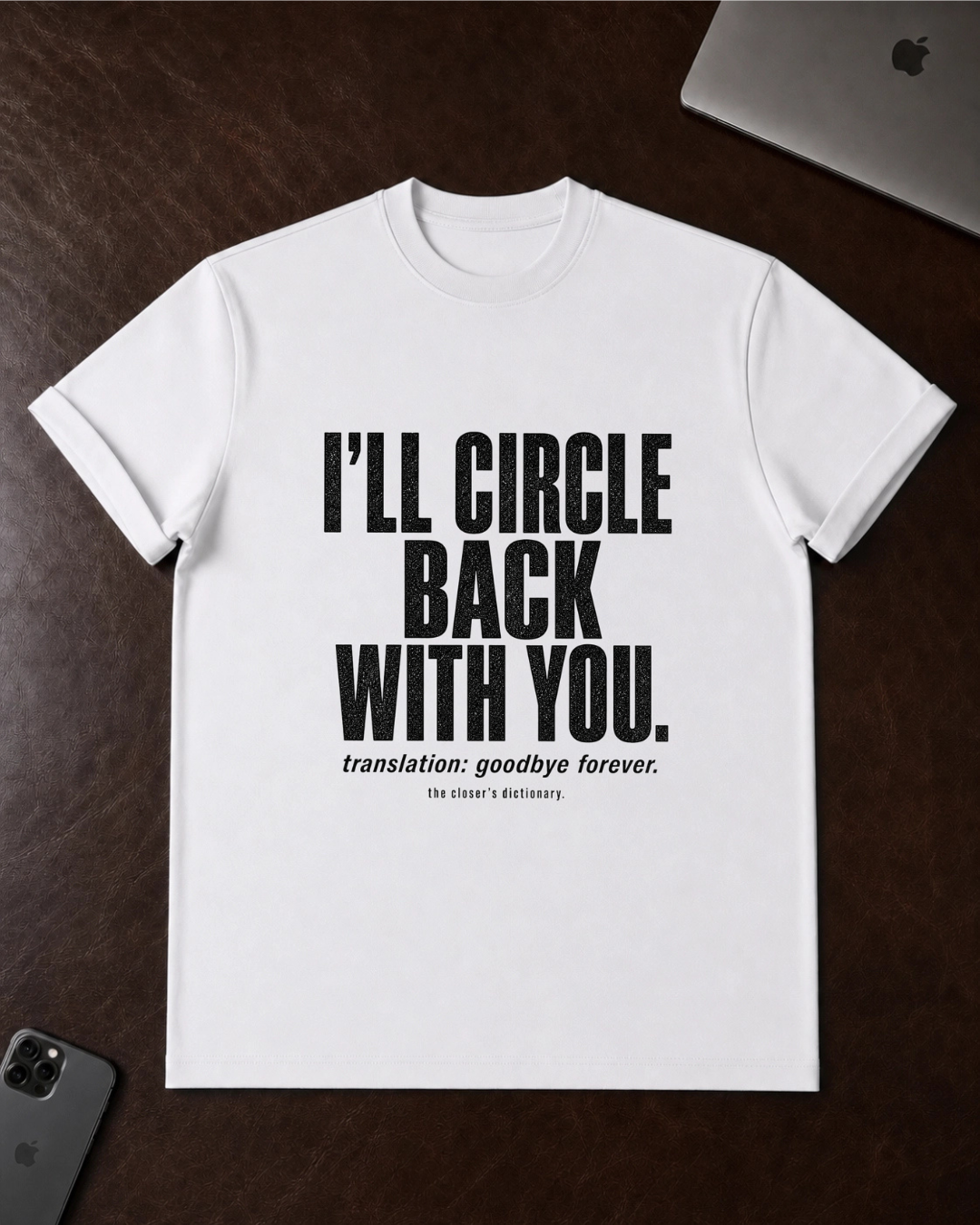 I'll Circle Back T-Shirt
